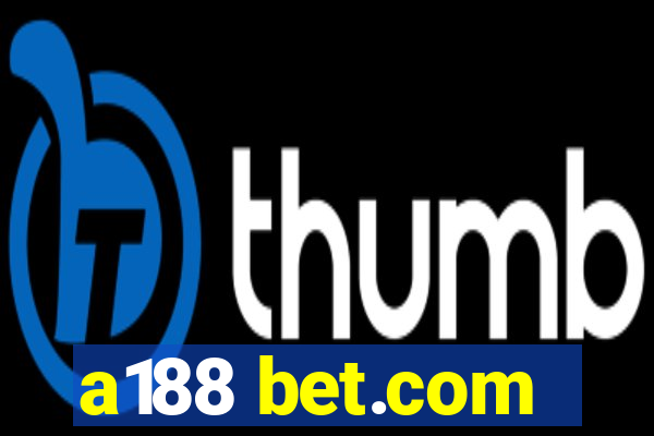 a188 bet.com